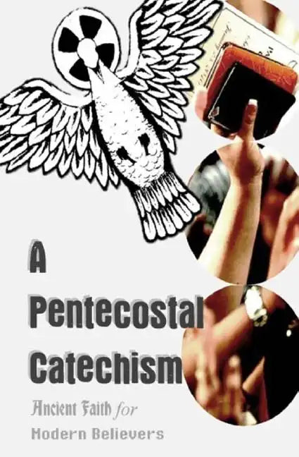 A Pentecostal Catechism - Paperback
