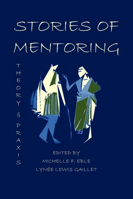 Stories of Mentoring: Theory and Praxis - Paperback