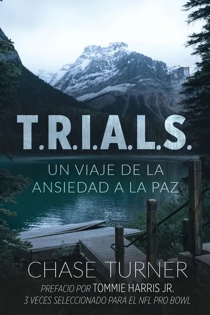 T.R.I.A.L.S.: Un Viaje De La Ansiedad A La Paz - Paperback