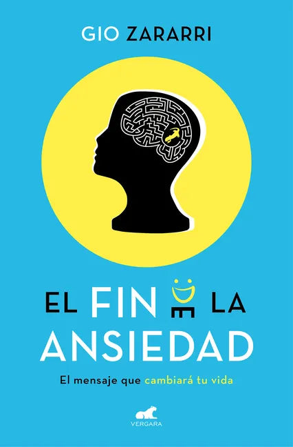 El Fin de la Ansiedad / The End of Anxiety - Paperback