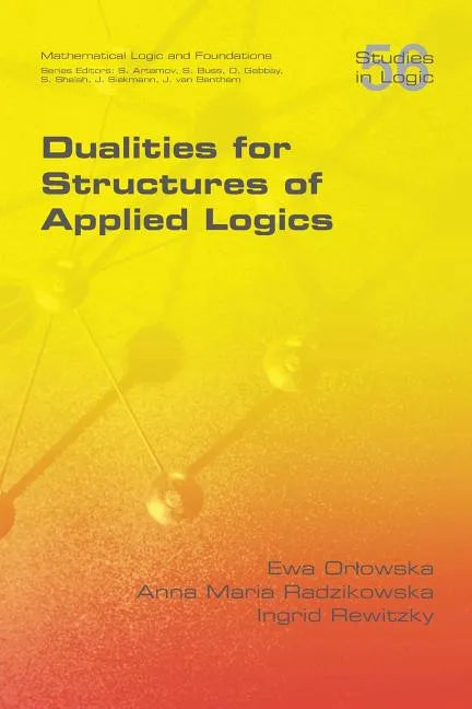 Dualities for Structures of Applied Logics - Paperback