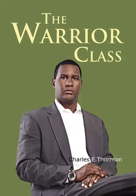The Warrior Class - Hardcover