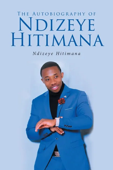 The Autobiography of Ndizeye Hitimana - Paperback