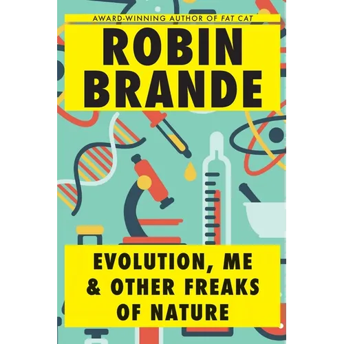 Evolution, Me & Other Freaks of Nature - Paperback