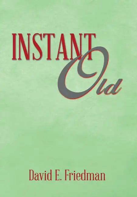 Instant Old - Hardcover