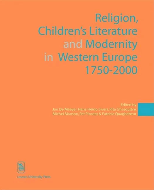 Religion, Children's Literature, and Modernity in Western Europe 1750-2000 - Paperback