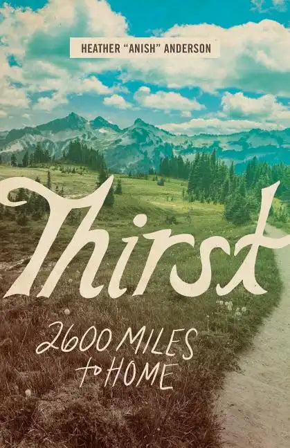 Thirst: 2600 Miles to Home - Paperback