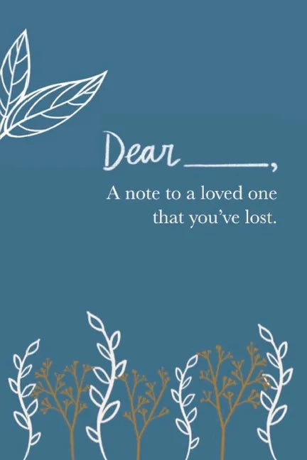 A Note to a Loved One You've Lost: Grief Journal - Paperback