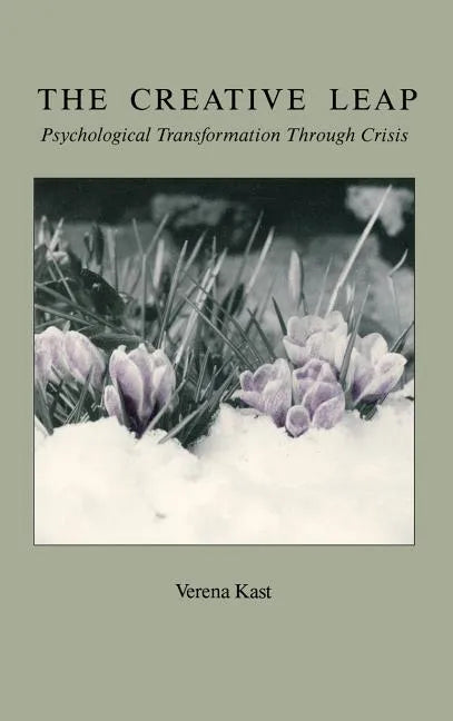 The Creative Leap: Psychological Transformation Through Crisis - Hardcover