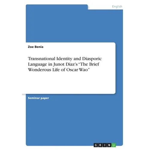 Transnational Identity and Diasporic Language in Junot Diaz's 