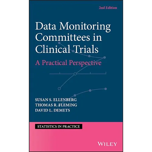 Data Monitoring Committees in Clinical Trials: A Practical Perspective - Hardcover