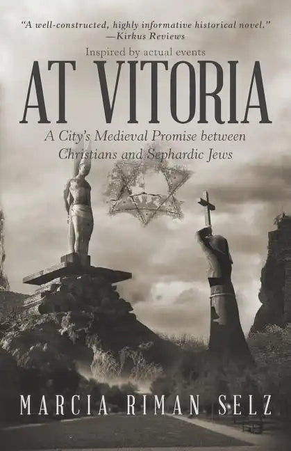 At Vitoria: A City's Medieval Promise Between Christians and Sephardic Jews - Paperback