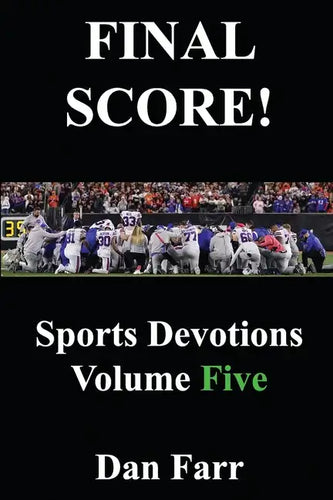 FINAL SCORE! Sports Devotions Volume Five - Paperback