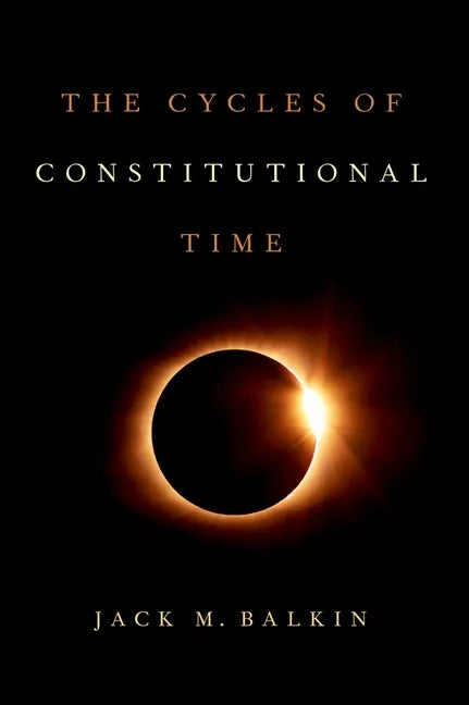 Cycles of Constitutional Time - Hardcover