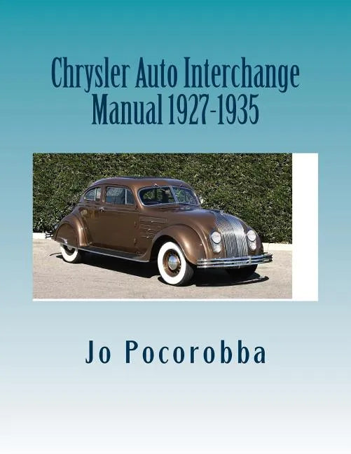 Chrysler Auto Interchange Manual 1927-1935 - Paperback