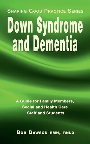 Down Syndrome and Dementia: A Guide for Family Members, Social and Health Care Staff and Students - Paperback