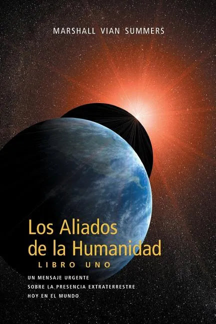 Los Aliados de La Humanidad Libro Uno (The Allies of Humanity, Book One - Spanish Edition) - Paperback
