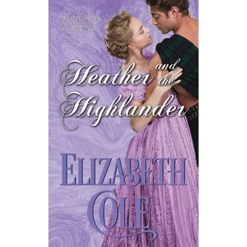 Heather and the Highlander: A Regency Romance - Paperback