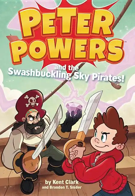 Peter Powers and the Swashbuckling Sky Pirates! - Paperback