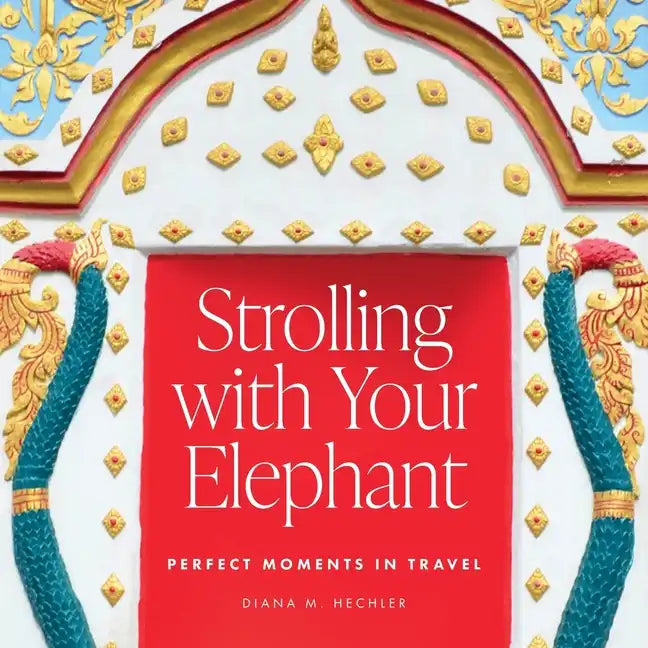 Strolling with Your Elephant - Paperback
