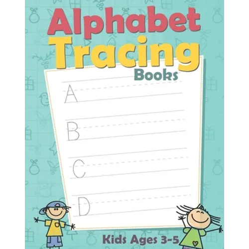 Alphabet Tracing Books: Letter Tracing Book for Preschoolers: Letter Tracing Book, Practice For Kids, Ages 3-5, Alphabet Writing Practice - Paperback