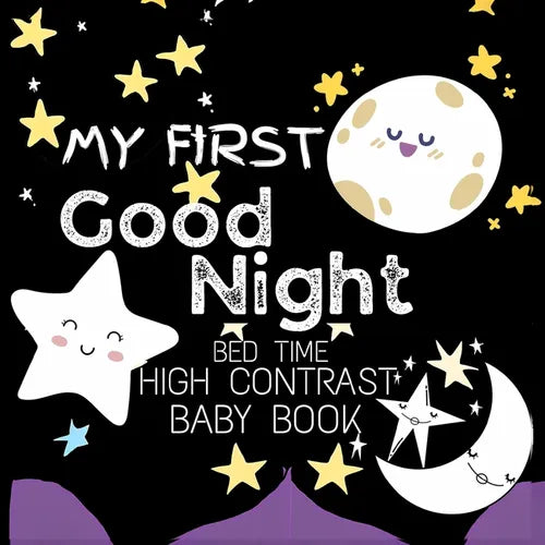 High Contrast Baby Book - Good Night: My First Good Night For Newborn, Babies, Infants High Contrast Baby Book of Bed time Black and White Baby Book - Paperback
