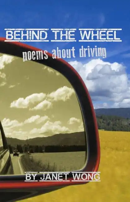 Behind the Wheel: Poems about Driving - Paperback