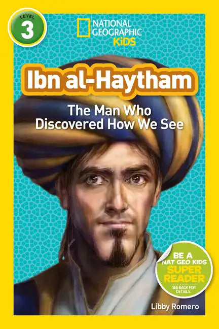 Ibn Al-Haytham (National Geographic Kids Readers, Level 3): The Man Who Discovered How We See - Paperback