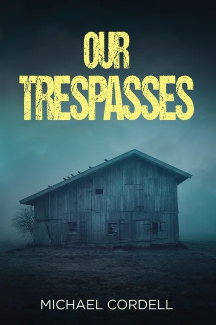 Our Trespasses: A Paranormal Thriller - Paperback