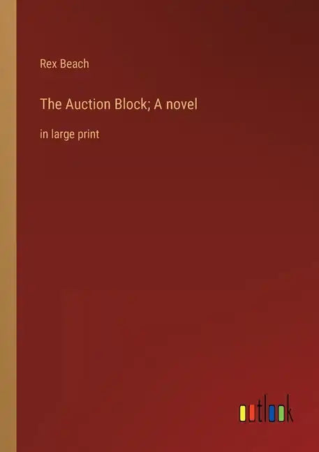 The Auction Block; A novel: in large print - Paperback