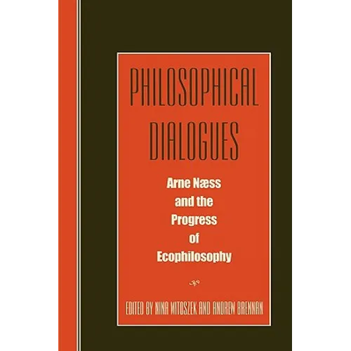 Philosophical Dialogues: Arne Naess and the Progress of Philosophy - Paperback