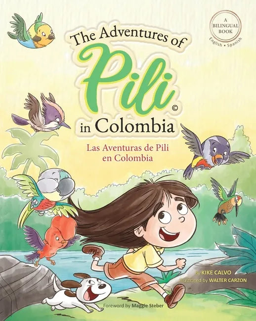 The Adventures of Pili in Colombia. Dual Language Books for Children ( Bilingual English - Spanish ) Cuento en español: Little Explorer, Big World - Paperback