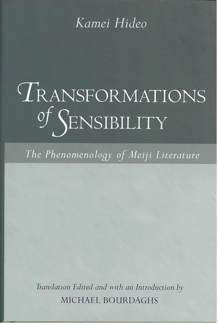 Transformations of Sensibility: The Phenomenology of Meiji Literature - Paperback