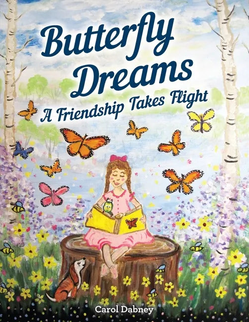 Butterfly Dreams: A Friendship Takes Flight - Paperback