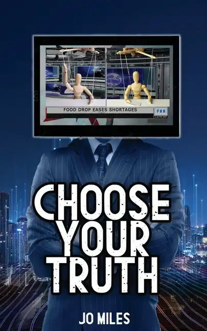 Choose Your Truth - Paperback