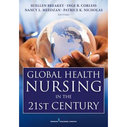Global Health Nursing in the 21st Century - Paperback