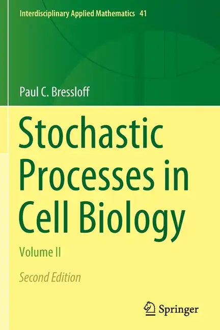 Stochastic Processes in Cell Biology: Volume II - Paperback