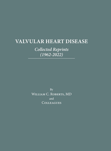 Valvular Heart Disease: Collected Reprints (1962-2022): Collected Reprints (1961-2015): Collected Reprints (1961-2015): Collected Reprints ( - Hardcover