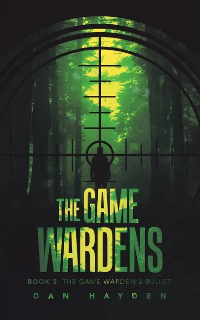 The Game Wardens: Book 3, the Game Warden's Bullet - Paperback