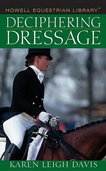 Deciphering Dressage - Hardcover