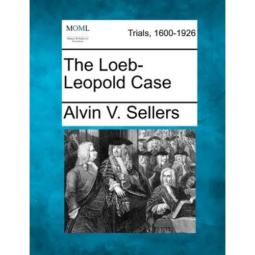 The Loeb-Leopold Case - Paperback