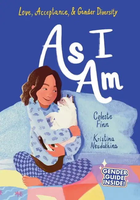 As I Am: Love, Acceptance, & Gender Diversity - Paperback