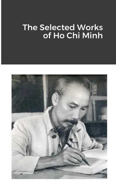 The Selected Works of Ho Chi Minh - Paperback