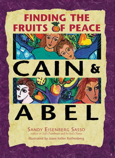 Cain & Abel: Finding the Fruits of Peace - Hardcover