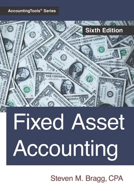 Fixed Asset Accounting: Sixth Edition - Paperback