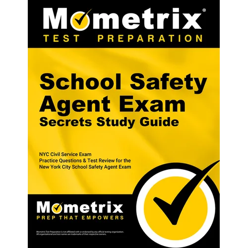 School Safety Agent Exam Secrets Study Guide: NYC Civil Service Exam Practice Questions & Test Review for the New York City School Safety Agent Exam - Paperback
