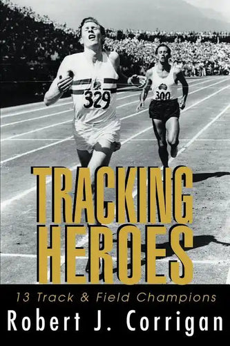 Tracking Heroes: 13 Track & Field Champions - Paperback