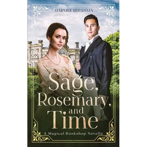 Sage, Rosemary, and Time: A Magical Bookshop Novella - Paperback