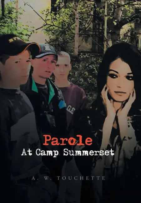 Parole at Camp Summerset - Hardcover