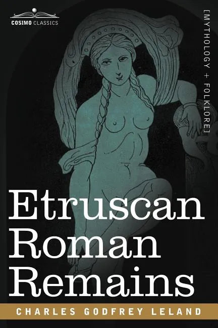 Etruscan Roman Remains - Paperback